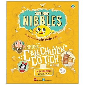 Siêu Mọt Nibbles Và Những Lần Gặm Nhấm Vĩ Đại - Những Câu Chuyện Cổ Tích 