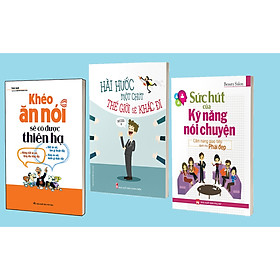 Hình ảnh Sách: Khéo Ăn Nói Sẽ Có Được Thiên Hạ + Hài Hước Một Chút Thế Giới Sẽ Khác Đi + Sức Hút Của Kỹ Năng Nói Chuyện