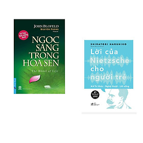 Combo 2 cuốn sách:  Ngọc Sáng Trong Hoa Sen + Lời của Nietzsche cho người trẻ Tập 2 – Tri thức – nghệ thuật – lối sống