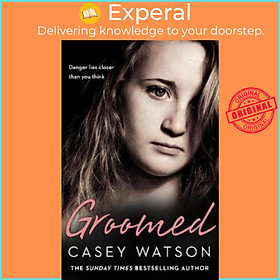 Sách - Groomed : Danger Lies Closer Than You Think by Casey Watson (UK edition, paperback)