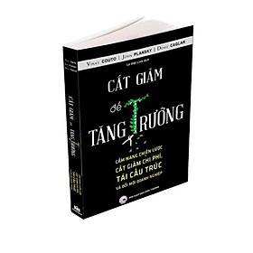 Download sách Cắt Giảm Để Tăng Trưởng- Cẩm Nang Chiến Lược Tái Cấu Trúc và Đổi Mới Doanh Nghiệp