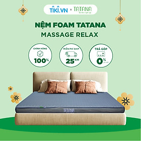 Nệm Foam Thư Giản Tatana Massage Relax, nâng đỡ, thoái khí (dày 10cm)