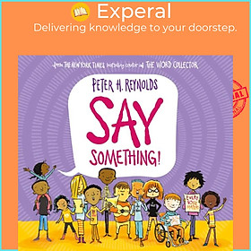 Sách - Say Something (PB) by Peter H. Reynolds (UK edition, paperback)