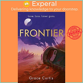 Sách - Frontier : the stunning heartfelt science fiction debut by Grace Curtis (UK edition, hardcover)