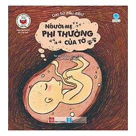 [Download Sách] Những Câu Chuyện Khoa Học Dành Cho Thiếu Nhi - Người Mẹ Phi Thường Của Tớ