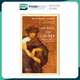 Tính Thời Sự của Cái Đẹp - Hans-Georg Gadamer