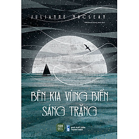 BÊN KIA VÙNG BIỂN SÁNG TRĂNG - Julianne MacLean - Hoài Anh dịch - (bìa mềm)