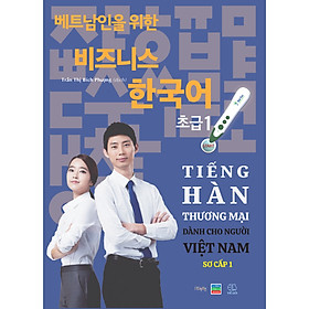 Sách "Tiếng Hàn Thương Mại dành cho người Việt Nam" - Sơ cấp 1