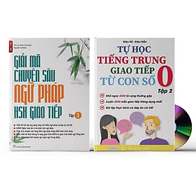 [Download Sách] Sách-Combo 2 sách Giải Mã Chuyên Sâu Ngữ Pháp HSK Giao Tiếp Tập 1( Audio Nghe Toàn Bộ Ví Dụ Phân Tích Ngữ Pháp)+Tự Học Tiếng Trung Giao Tiếp Từ Con Số 0 Tập 2(Có audio nghe)+DVD tài liệu