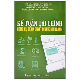 Kế Toán Tài Chính - Công Cụ Để Ra Quyết Định Kinh Doanh - Cty Văn Hóa HN