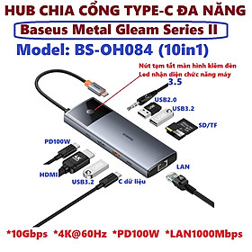 Hub C thiết bị mở rộng cổng 6in1 / 10in1 cho macbook laptop type-C Baseus Metal Gleam II BS-OH084 _ hàng chính hãng