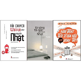 Combo Nghệ Thuật Tinh Tế Của Việc "Đếch" Quan Tâm + Nói Chuyện Thú Vị Như Người Nhật + Lối Sống Tối Giản Của Người Nhật