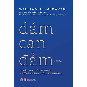 DÁM CAN ĐẢM - William H. Mcraven - Linh M. Nguyễn dịch - (bìa mềm)