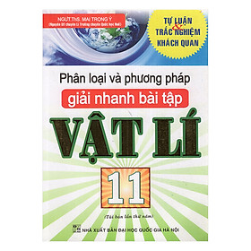 Nơi bán Phân Loại Và Phương Pháp Giải Nhanh Bài Tập Lí 11 - Giá Từ -1đ