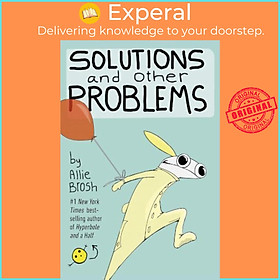Sách - Solutions and Other Problems by Allie Brosh (UK edition, paperback)