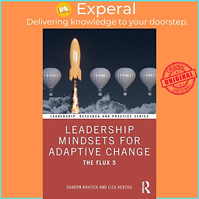 Sách - Leadership Mindsets for Adaptive Change - The Flux 5 by Sharon Ravitch (UK edition, paperback)