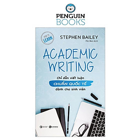 Academic Writing: Chỉ Dẫn Viết Luận Chuẩn Quốc Tế Dành Cho Sinh Viên