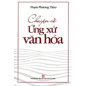 Chuyện Về Ứng Xử Văn Hóa