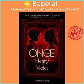 Sách - Once Upon a Time - Henry and Violet by Michelle Zink (UK edition, paperback)