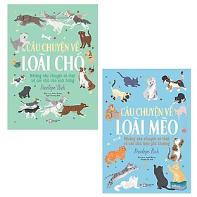 Bộ những câu chuyện về loài mèo + những câu chuyện về loài chó