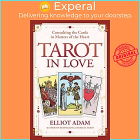 Sách - Tarot in Love - Consulting the Cards in Matters of the Heart by Elliot Adam (UK edition, paperback)