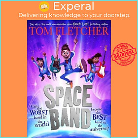 Sách - Space Band : The out-of-this-world new adventure from the number-one-best by Tom Fletcher (UK edition, hardcover)