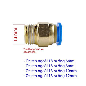 Ốc ren 13mm nối nhanh ra ống 6,8,10,12mm