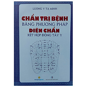Chẩn Trị Bệnh Bằng Phương Pháp Diện chẩn Kết Hợp Đông Tây Y