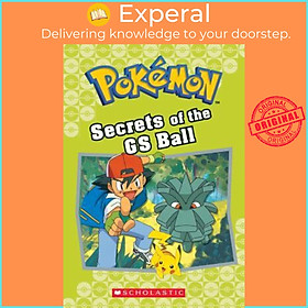 Sách - Secrets of the GS Ball (Pokemon Classic Chapter Book #16), 16 by Jennifer Johnson (paperback)