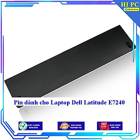 Pin dành cho Laptop Dell Latitude E7240 - Hàng Nhập Khẩu 