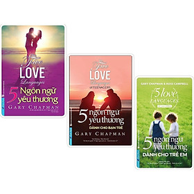 Sách - 5 Ngôn Ngữ Yêu Thương - Cho Người Trưởng Thành + Cho Bạn Trẻ + Cho Trẻ Em
