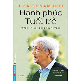 Hạnh Phúc Tuổi Trẻ - Trưởng Thành Bằng Yêu Thương - Bản Quyền