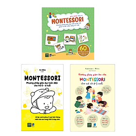 Combo Montessori - Phương Pháp Giáo Dục Sớm Cho Trẻ Từ 0 - 6 tuổi