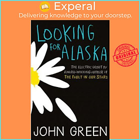 Sách - Looking for Alaska by John Green (UK edition, paperback)