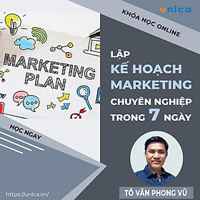 Khóa học MARKETING - Lập kế hoạch marketing chuyên nghiệp trong 7 ngày [UNICA.VN