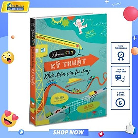 Usborne stem kỹ thuật - khởi điểm của tư duy