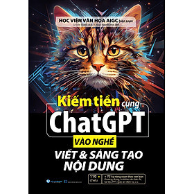 Kiếm Tiền Cùng Chatgpt - Vào Nghề Viết & Sáng Tạo Nội Dung
