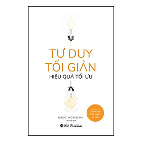 Hình ảnh Tư Duy Tối Giản Hiệu Quả Tối Ưu - Bản Quyền