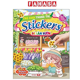 Sách - Trò Chơi Trang Trí Stickers - Bé Làm Vườn