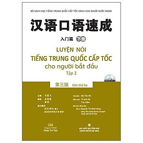 Luyện Nói Tiếng Trung Quốc Cấp Tốc Cho Người Bắt Đầu - Tập 2 (Kèm 1 Đĩa MP3) - Nhân Trí Việt - Quốc Trung