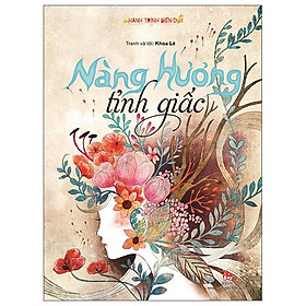 Hành Trình Biến Đổi: Nàng Hương Tỉnh Giấc (Tái Bản 2022)