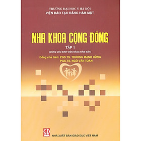 Hình ảnh Nha Khoa Cộng Đồng - Tập 1 (Dùng Cho Sinh Viên Răng Hàm Mặt) - Tái bản năm 2020