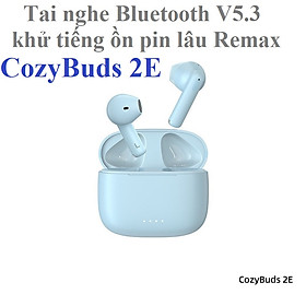 Mua Tai nghe Bluetooth V5.3 khử tiếng ồn pin lâu Remax CozyBuds 2E _ Hàng chính hãng