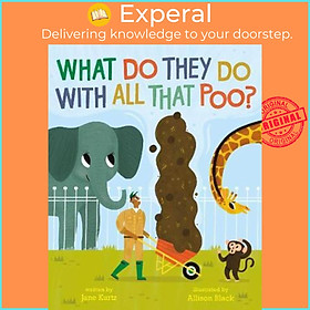 Sách - What Do They Do With All That Poo? by Jane Kurtz (UK edition, paperback)