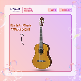 Đàn Guitar Classic Yamaha C40MII-CG shape Spruce Top Back &amp; Side Tonewood