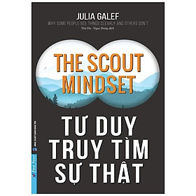 Hình ảnh sách Tư Duy Truy Tìm Sự Thật - The Scout Mindset