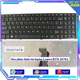 Bàn phím dành cho laptop Lenovo B570 B570A - Hàng Nhập Khẩu