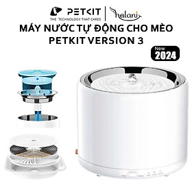 MÁY NƯỚC TỰ ĐỘNG CHO PET - PETKIT WATER FOUNTAIN VER 3