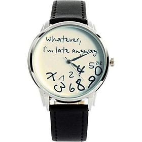 "Whatever, I'm late anyway" Print Leather Women Men Silver Quartz Watch Black w/White