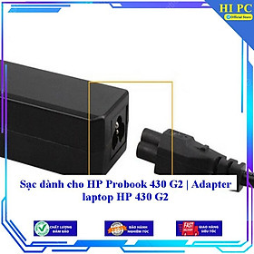 Sạc dành cho HP Probook 430 G2 | Adapter laptop HP 430 G2 - Kèm Dây nguồn - Hàng Nhập Khẩu